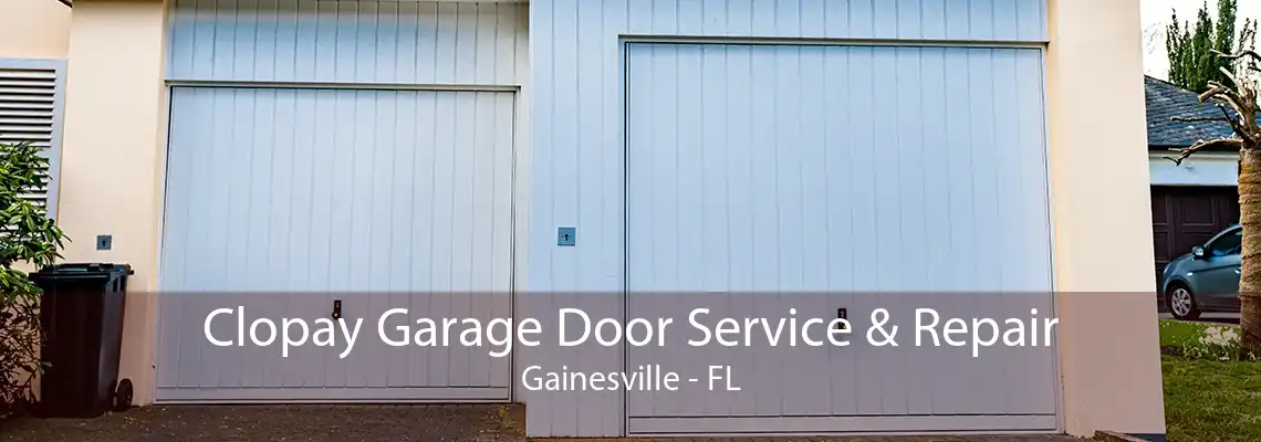 Clopay Garage Door Service & Repair Gainesville - FL