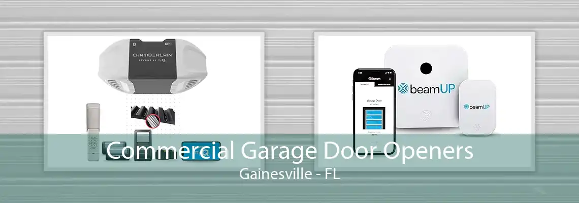 Commercial Garage Door Openers Gainesville - FL