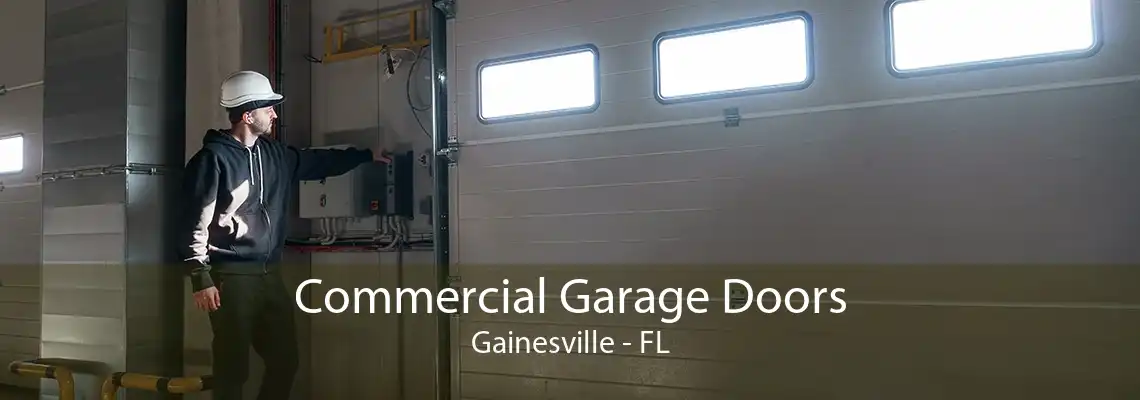 Commercial Garage Doors Gainesville - FL