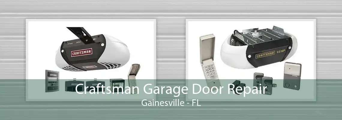 Craftsman Garage Door Repair Gainesville - FL