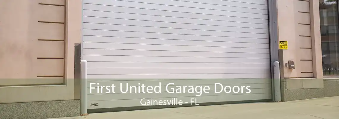 First United Garage Doors Gainesville - FL