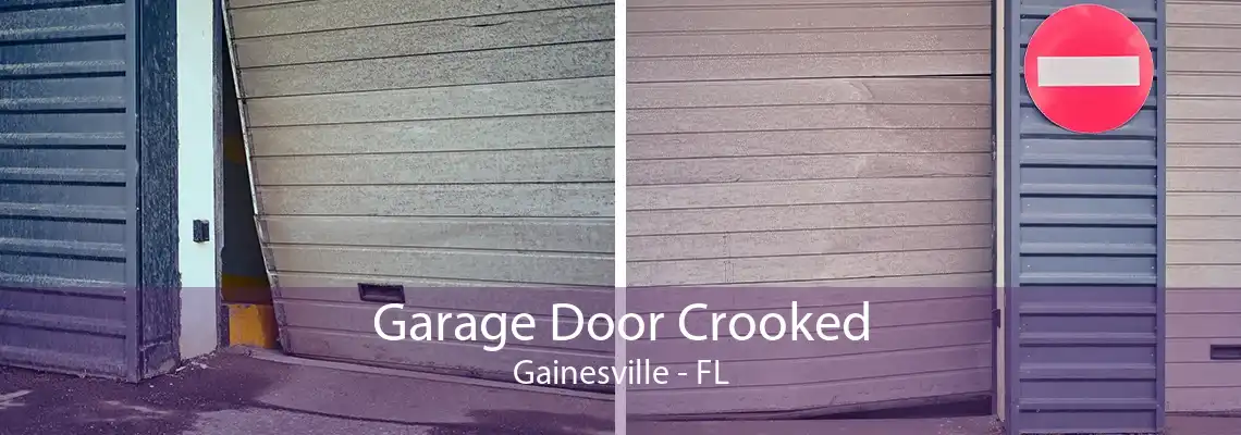 Garage Door Crooked Gainesville - FL