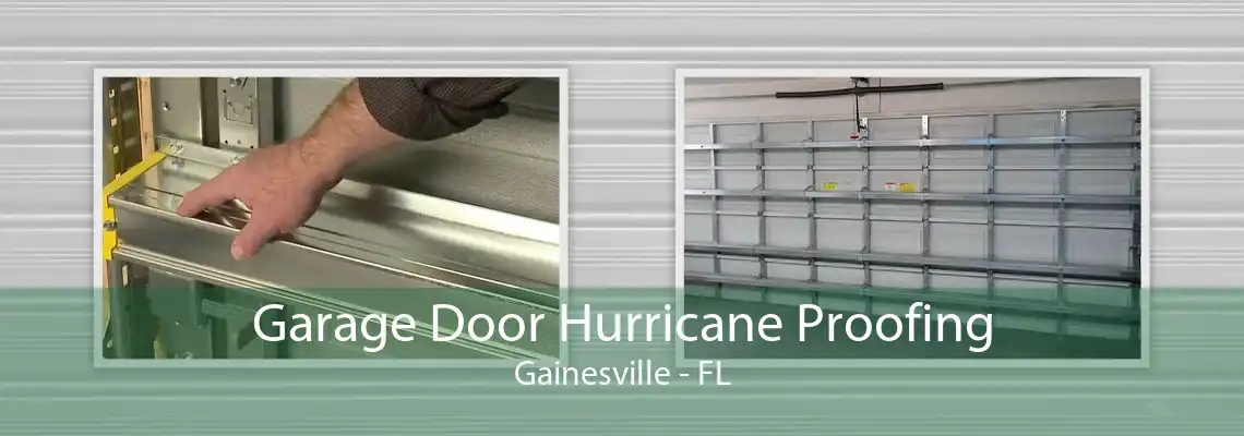 Garage Door Hurricane Proofing Gainesville - FL