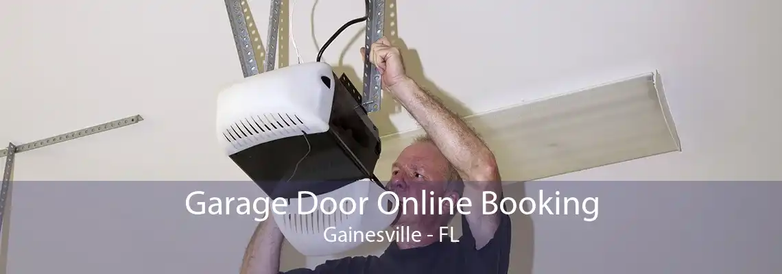 Garage Door Online Booking Gainesville - FL