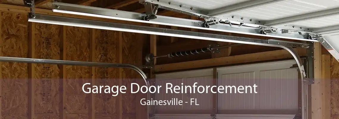 Garage Door Reinforcement Gainesville - FL