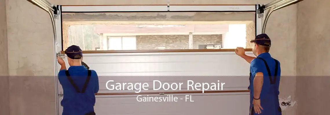 Garage Door Repair Gainesville - FL