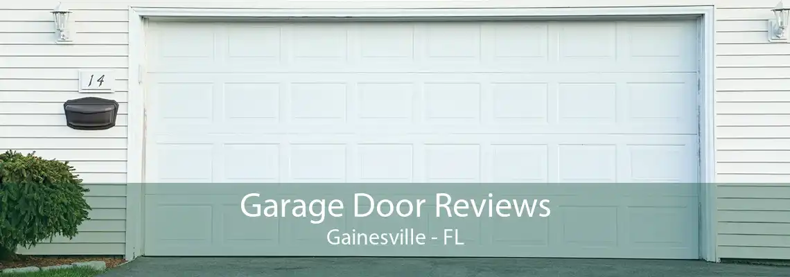 Garage Door Reviews Gainesville - FL