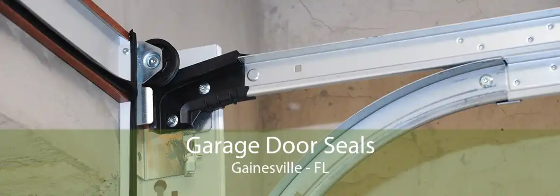 Garage Door Seals Gainesville - FL