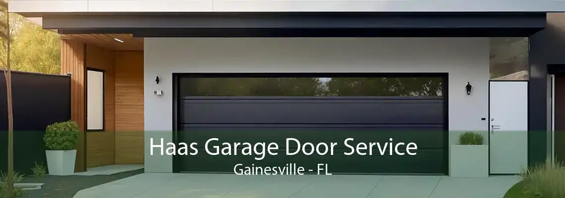 Haas Garage Door Service Gainesville - FL