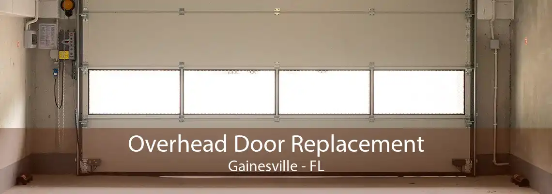 Overhead Door Replacement Gainesville - FL