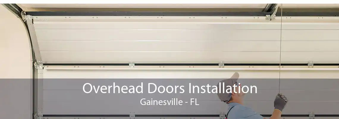 Overhead Doors Installation Gainesville - FL