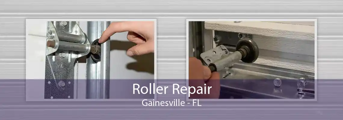 Roller Repair Gainesville - FL